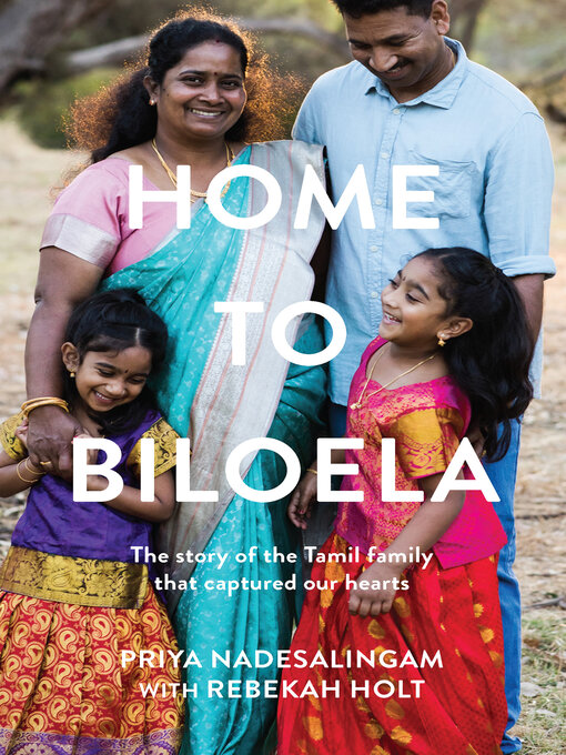 Title details for Home to Biloela by Priya Nadesalingam - Available
